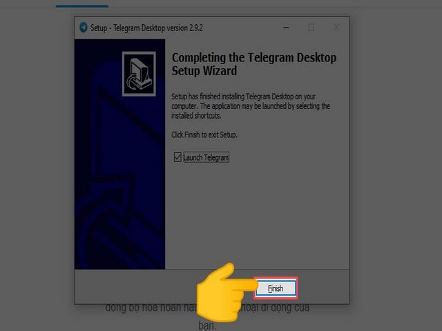 Hướng dẫn tải và cài đặt Telegram cho PC bằng file .exe mới nhất 2021