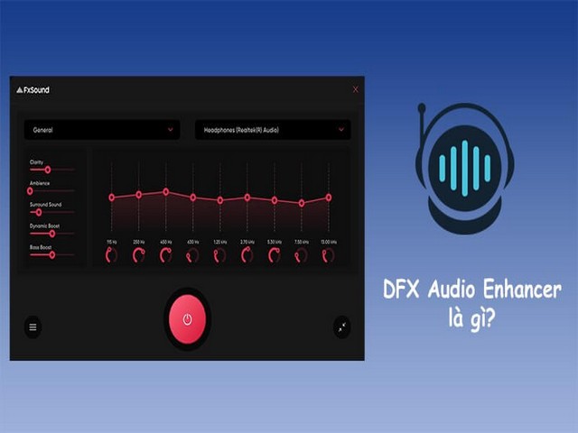 Tải phần mềm DFX Audio Enhancer trên Windows 10 miễn phí