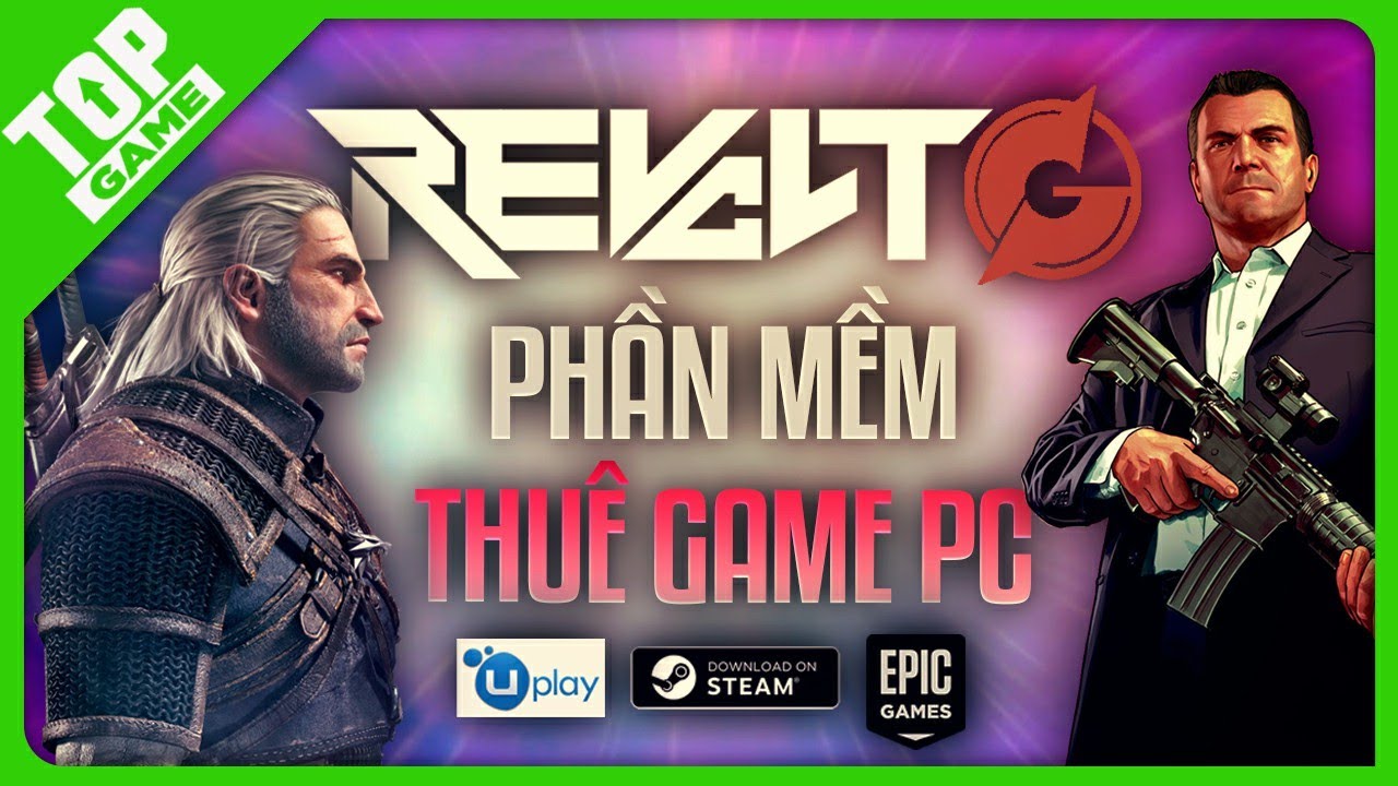 #1 RevoltG – Nền Tảng Chơi Game PC Bản Quyền MIỄN PHÍ | TopGame Mới Nhất