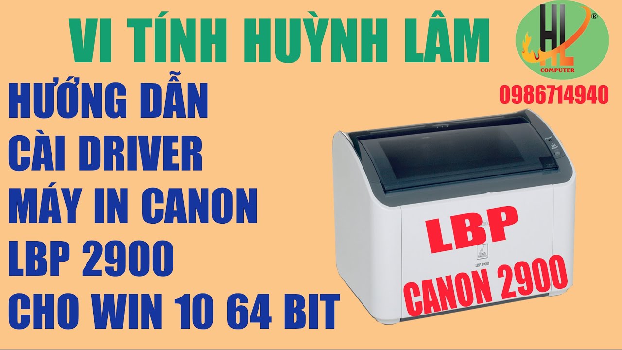 #1 Hướng Dẫn Cài đặt  Driver Máy in Canon 2900 trên Windows 10 64bit Mới Nhất