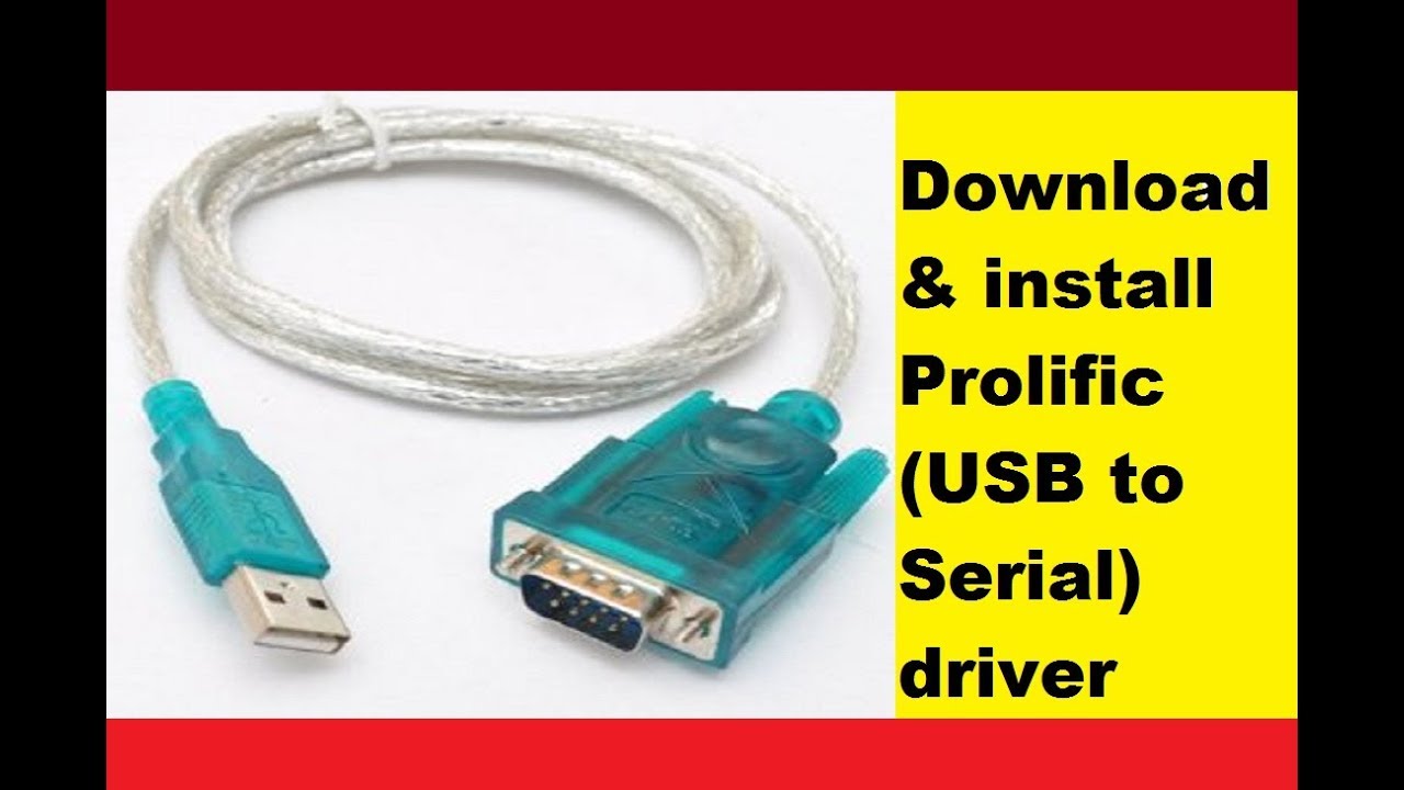 #1 Download Prolific USB to Serial Driver for Windows 10 7 8 8.1 Vista XP 64/32 Bit Mới Nhất