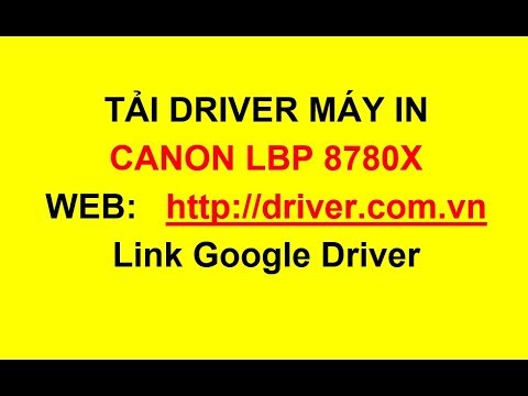 #1 Download Driver máy in Canon LBP 8780X, Canon printer driver LBP 8780X – Driver.com.vn Mới Nhất