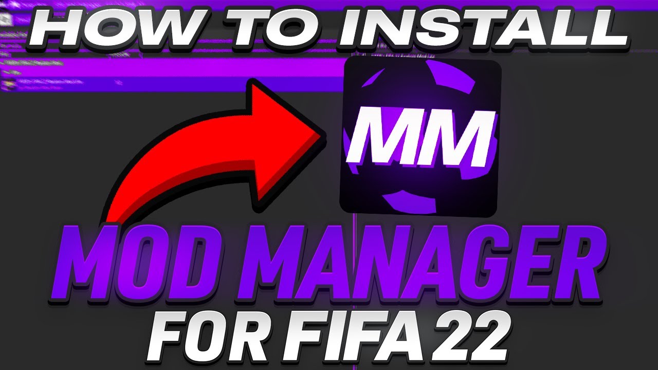 #1 HOW TO INSTALL THE FIFA 22 MOD MANAGER! (USE MODS!) Mới Nhất