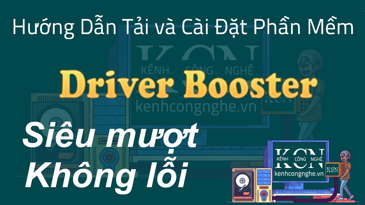 #1 Hướng dẫn tải và cài đặt phần mềm Driver Booster 1000% thành công Mới Nhất