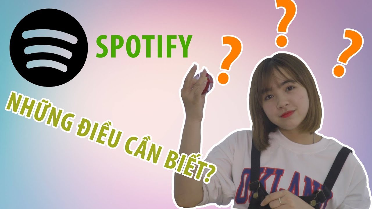 #1 Spotify và những điều cần biết!!! Mới Nhất