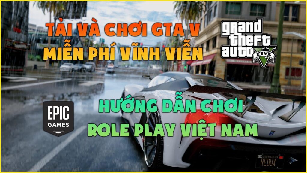 1 Hướng Dẫn Tải Gta 5 Premium Edition Miễn Phí Trên Epic Game And Chơi Gta 5 Roleplay Bằng Fimem 3145