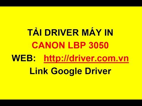 #1 Download Driver máy in Canon LBP 3050  – Driver.com.vn Mới Nhất