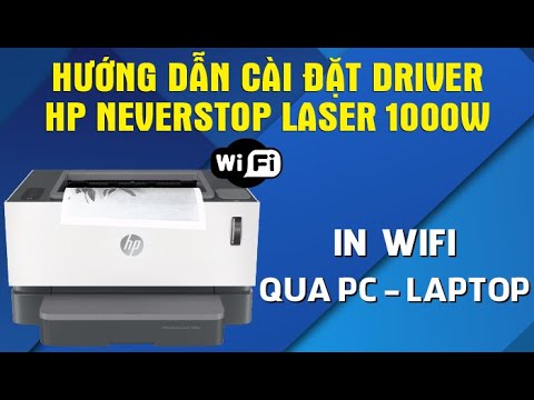 #1 Hướng dẫn cài đặt Driver HP Neverstop Laser 1000W | Trên PC, laptop Mới Nhất