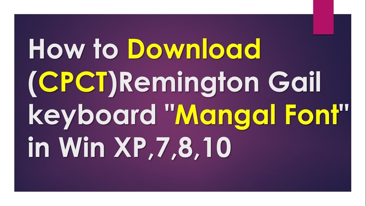 #1 how to download (CPCT)Remington Gail keyboard "Mangal Font" in win xp,7,8,10 Mới Nhất