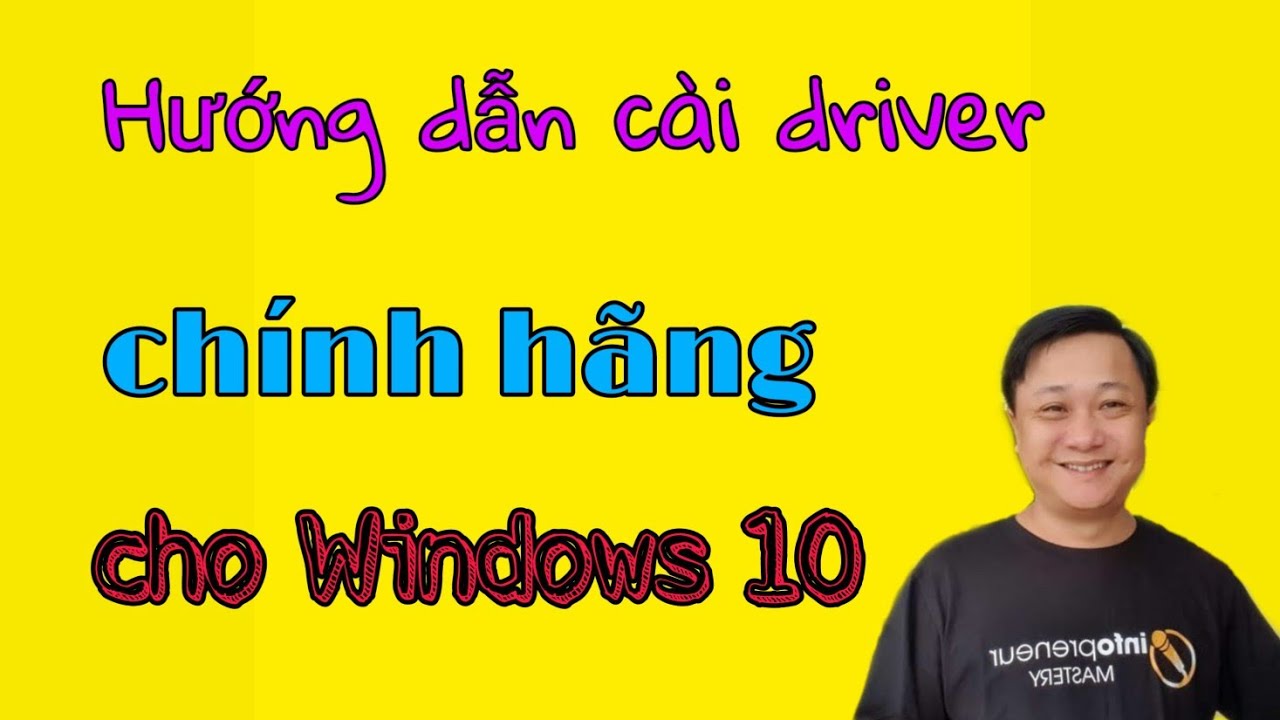 #1 Hướng dẫn cài driver cho windows 10 Mới Nhất