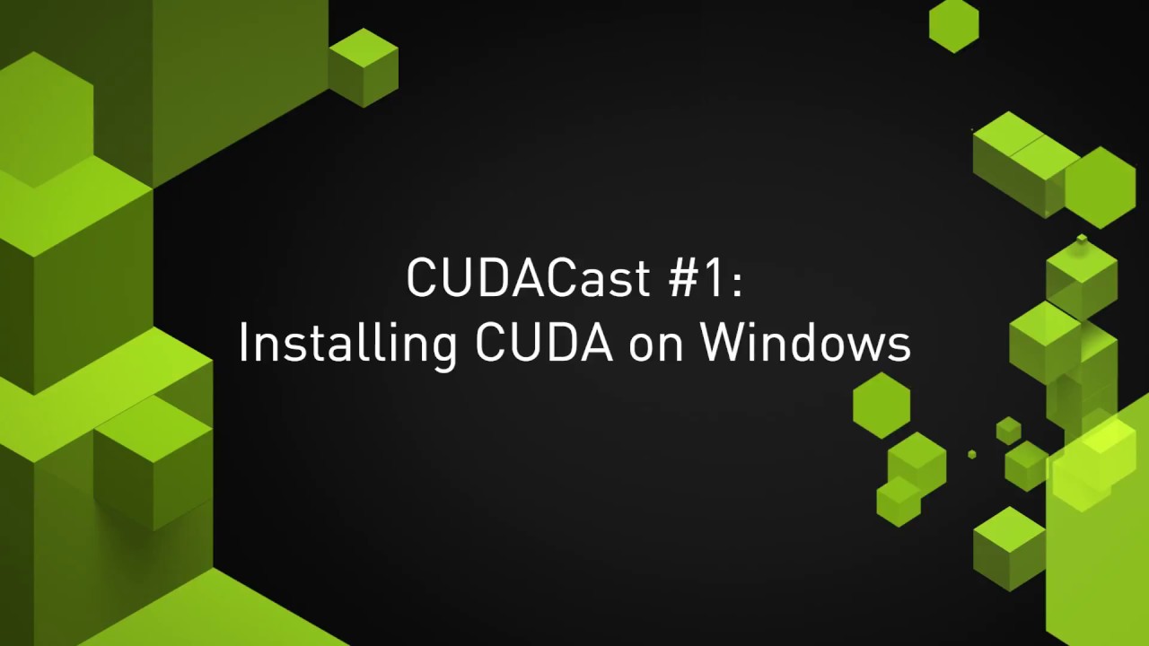 #1 Installing CUDA Toolkit on Windows Mới Nhất