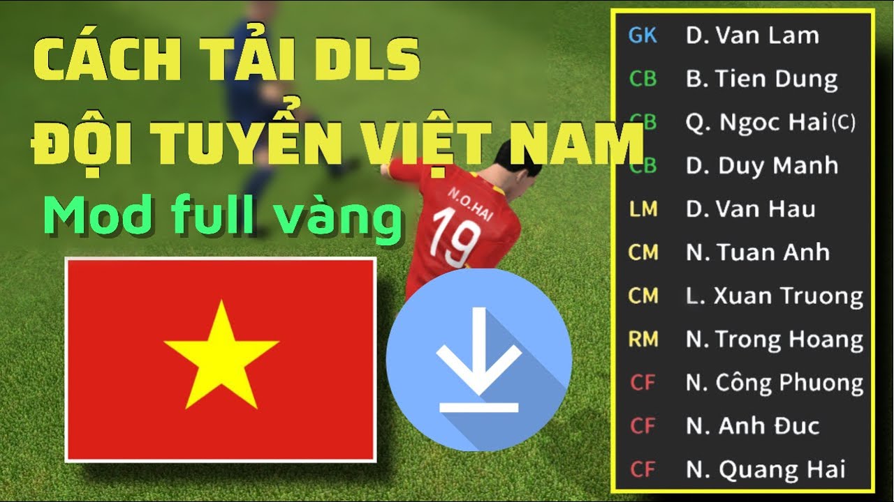 #1 Hướng Dẫn Tải Dream League Soccer Đội Tuyển Việt Nam – Tải và cài đặt DLS ĐTQG Việt Nam 2021 Mới Nhất