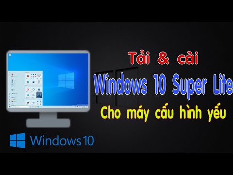 #1 Tải và cài win 10 super lite siêu mượt, siêu nhẹ cho máy cấu hình yếu | Thủ thuật IT | Mới Nhất