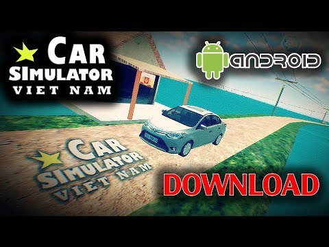 #1 [DOWNLOAD] Hướng dẫn tải game CAR SIMULATOR VIETNAM cho mobile HĐH Android trên Google Play Mới Nhất