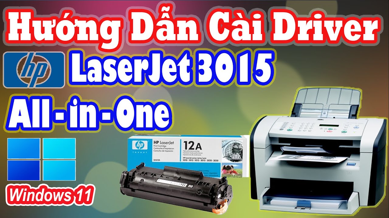 #1 Hướng dẫn cài driver máy in HP Laserjet 3015 cho windows 11 | HP LaserJet 3015 All-in-One Printer Mới Nhất