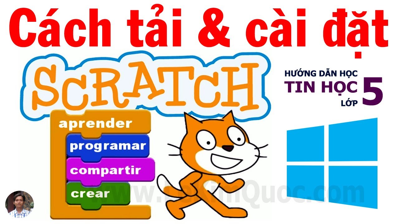 #1 😺 Hướng dẫn tải và cài đặt Scratch 2 và Scratch 3 cho máy tính hệ điều hành Windows 💻 Tin Học Lớp 5 Mới Nhất