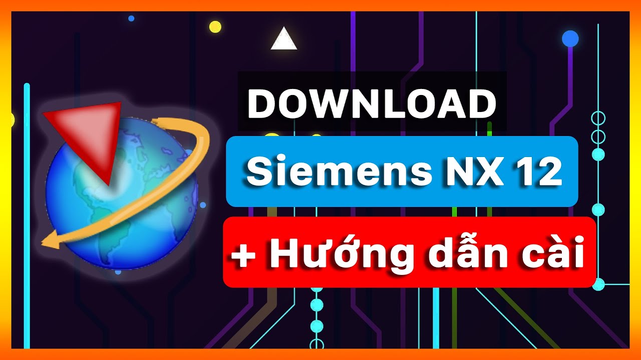 #1 Hướng dẫn cài NX 12 Full Active chi tiết ✅ (hạn chế lỗi khi cài đặt) – Install Siemens NX 12 Full Mới Nhất