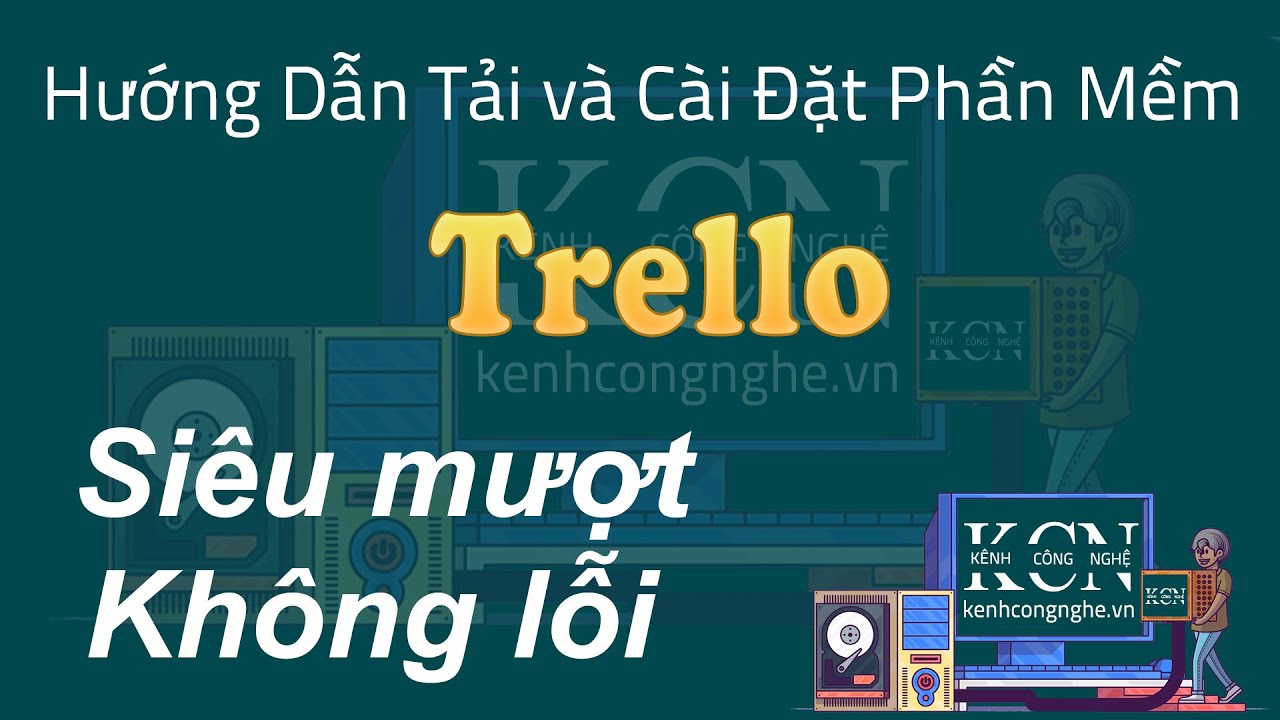 #1 Hướng dẫn tải và cài đặt phần mềm Trello 1000% thành công Mới Nhất