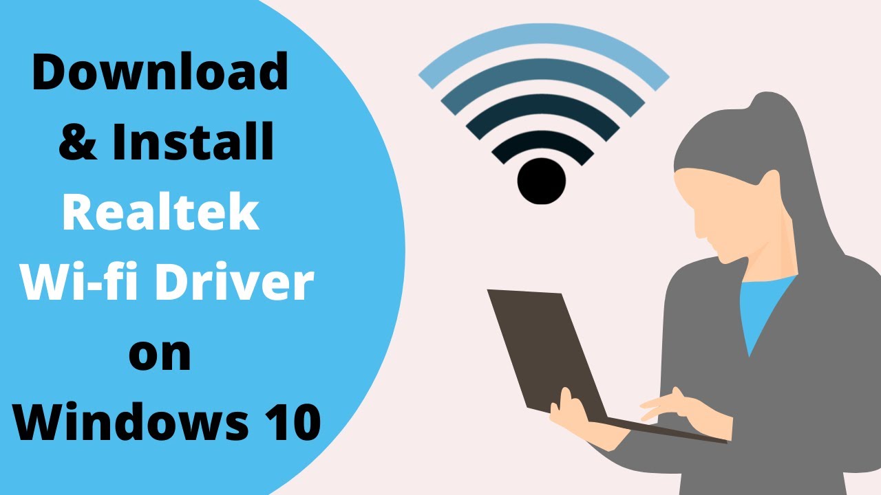 #1 How to Download & Install Realtek Wi-fi WLAN Driver on Windows 10 Mới Nhất