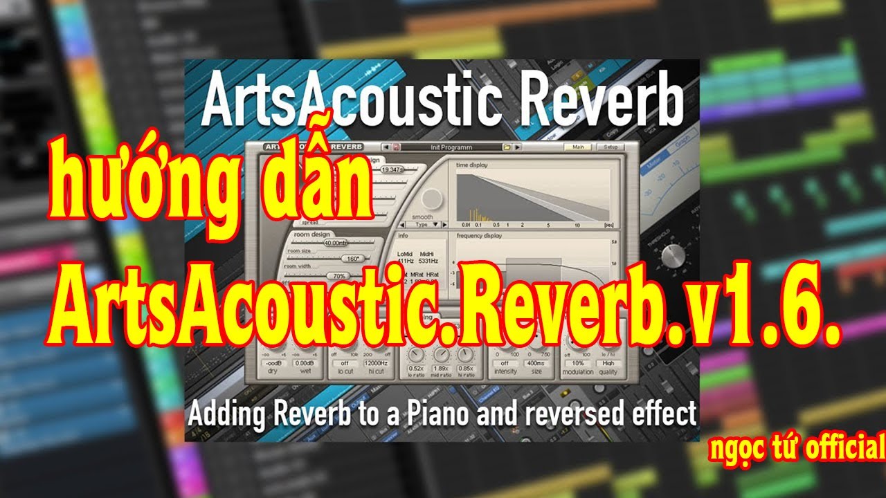 #1 hướng đãn cài đặt ArtsAcoustic.Reverb.v1.6. bản 64bit full crack Mới Nhất