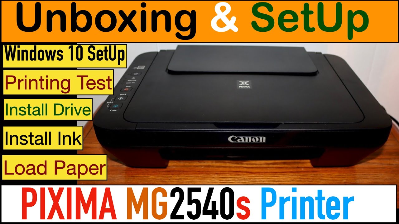 #1 Canon PIXMA MG2540s Setup, Unboxing, Install Ink, SetUp Win 10, Install Drivers, Printing & Review. Mới Nhất