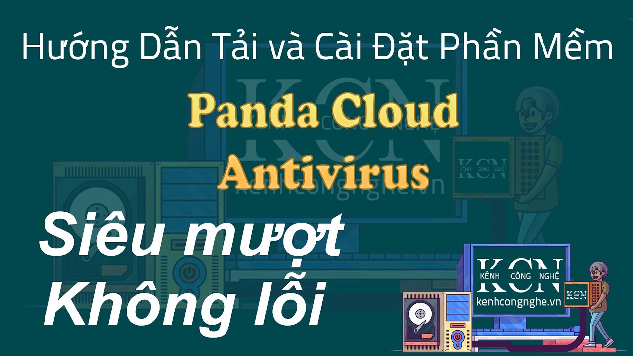 #1 Hướng dẫn tải và cài đặt phần mềm Panda Cloud Antivirus 1000% thành công Mới Nhất