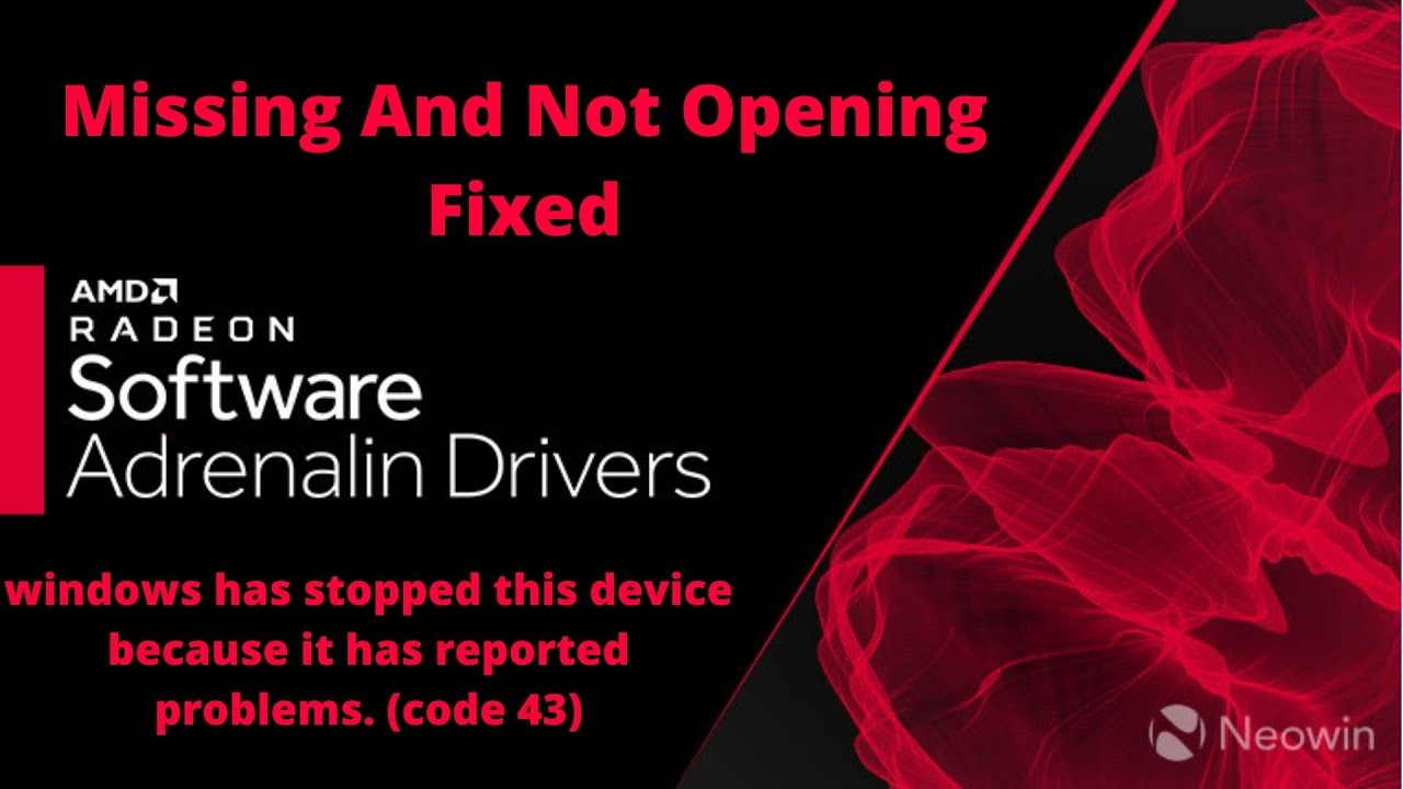 #1 AMD Driver Missing And Not Opening Fixed(Windows has stopped this device code 43) Mới Nhất