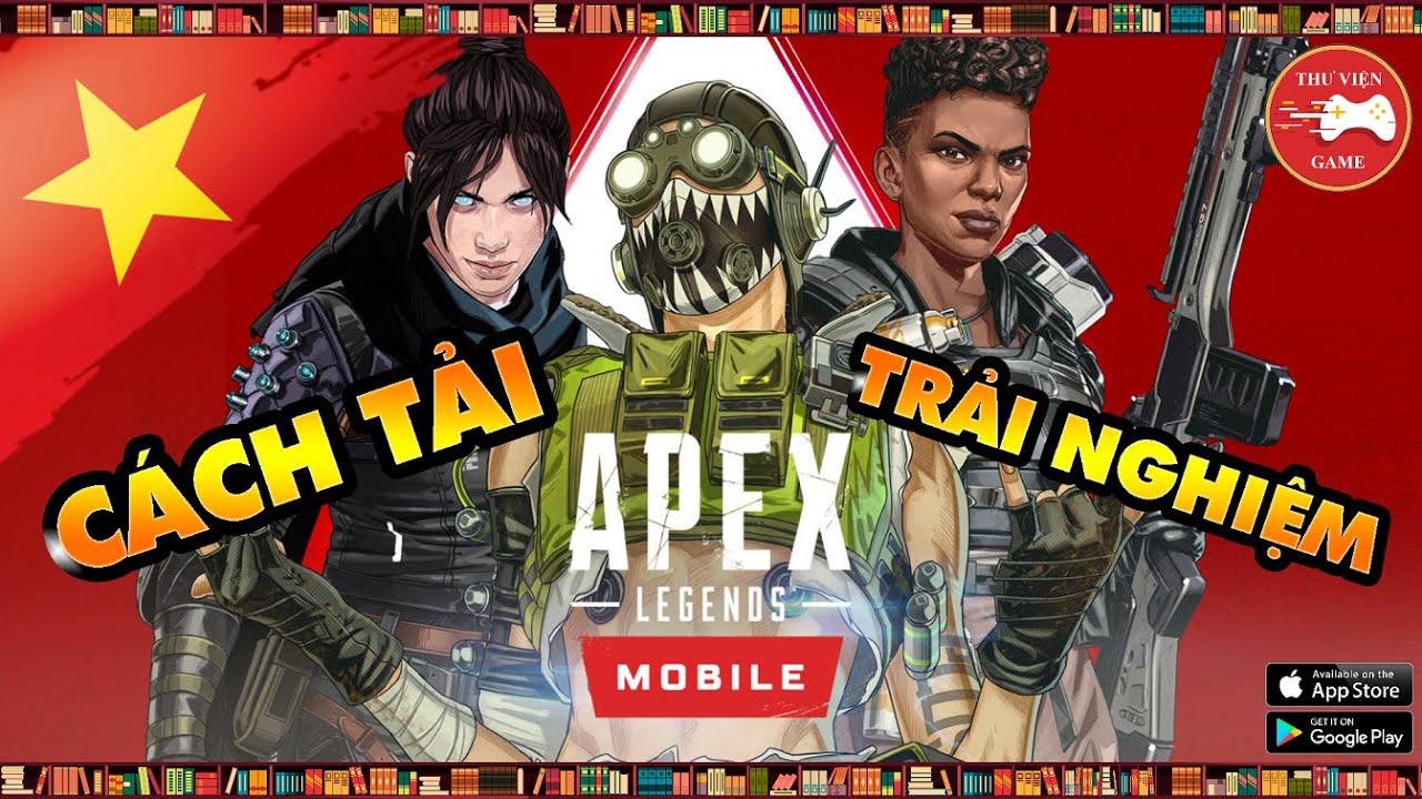 #1 Apex Legends Mobile || PHIÊN BẢN CHÍNH THỨC – VIỆT HÓA…! || Thư Viện Game Mới Nhất