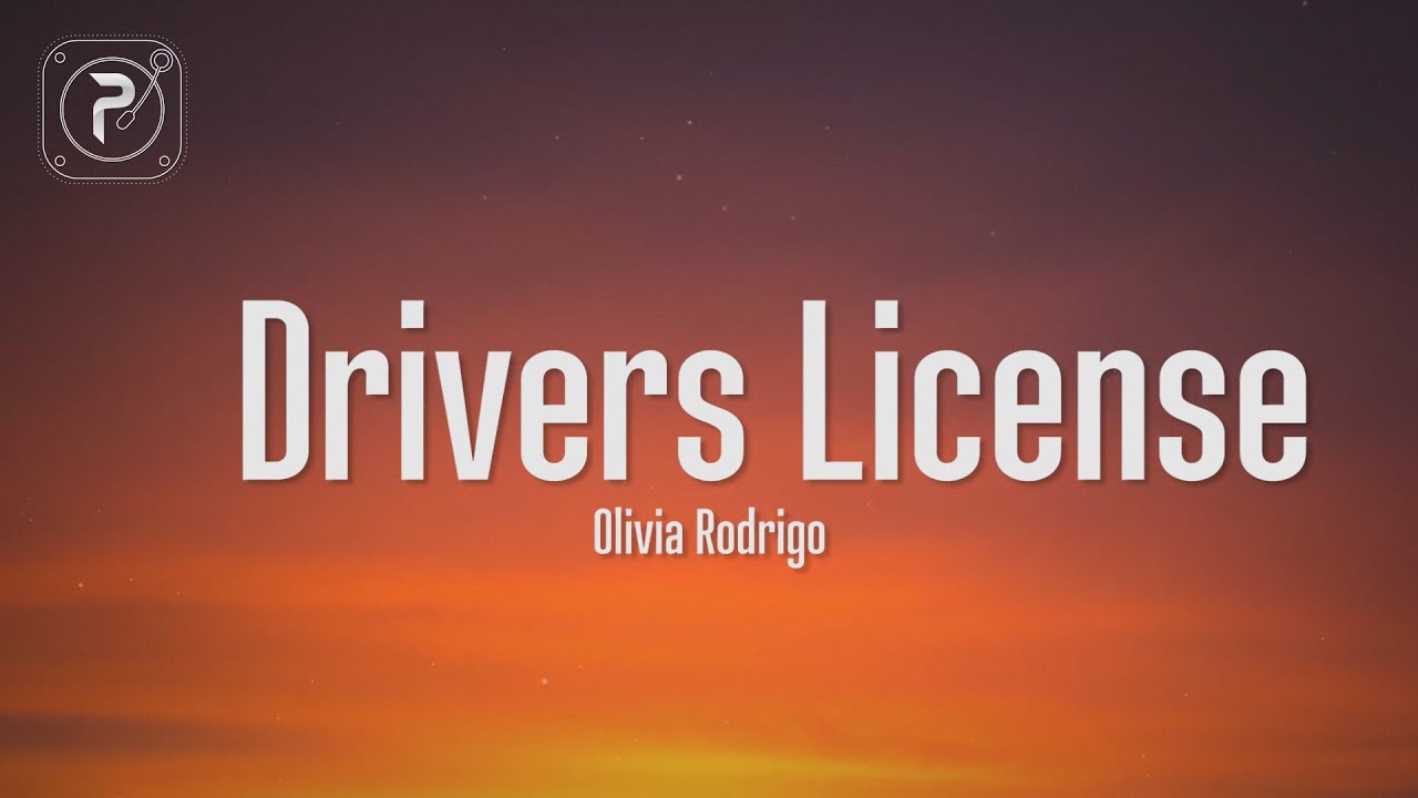 #1 drivers license – olivia rodrigo (Lyrics) I got my driver's license last week Mới Nhất