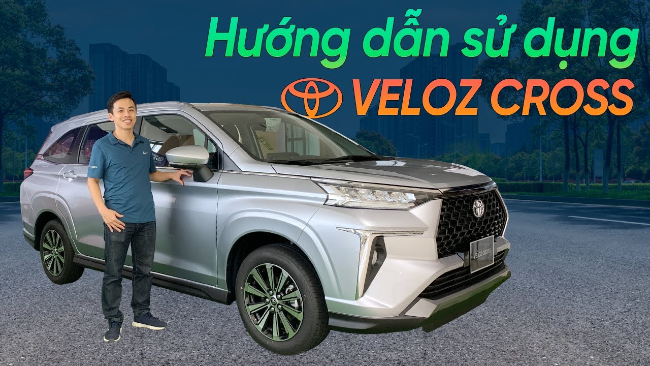 #1 Hướng dẫn sử dụng Toyota Veloz Cross 2022 chi tiết Mới Nhất