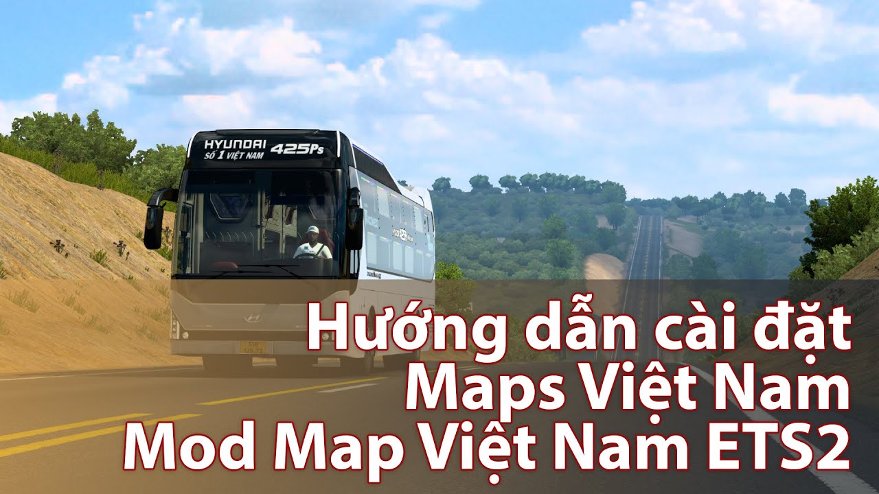 #1 Hướng dẫn cài đặt Maps Việt Nam trong ETS 2 | Mod Map Việt Nam ETS2 Mới Nhất