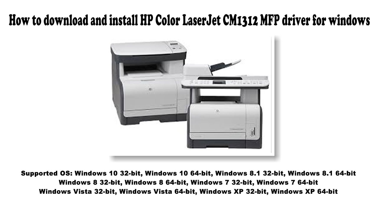 #1 How to download and install HP Color LaserJet CM1312 MFP driver Windows 10, 8 1, 8, 7, Vista, XP Mới Nhất