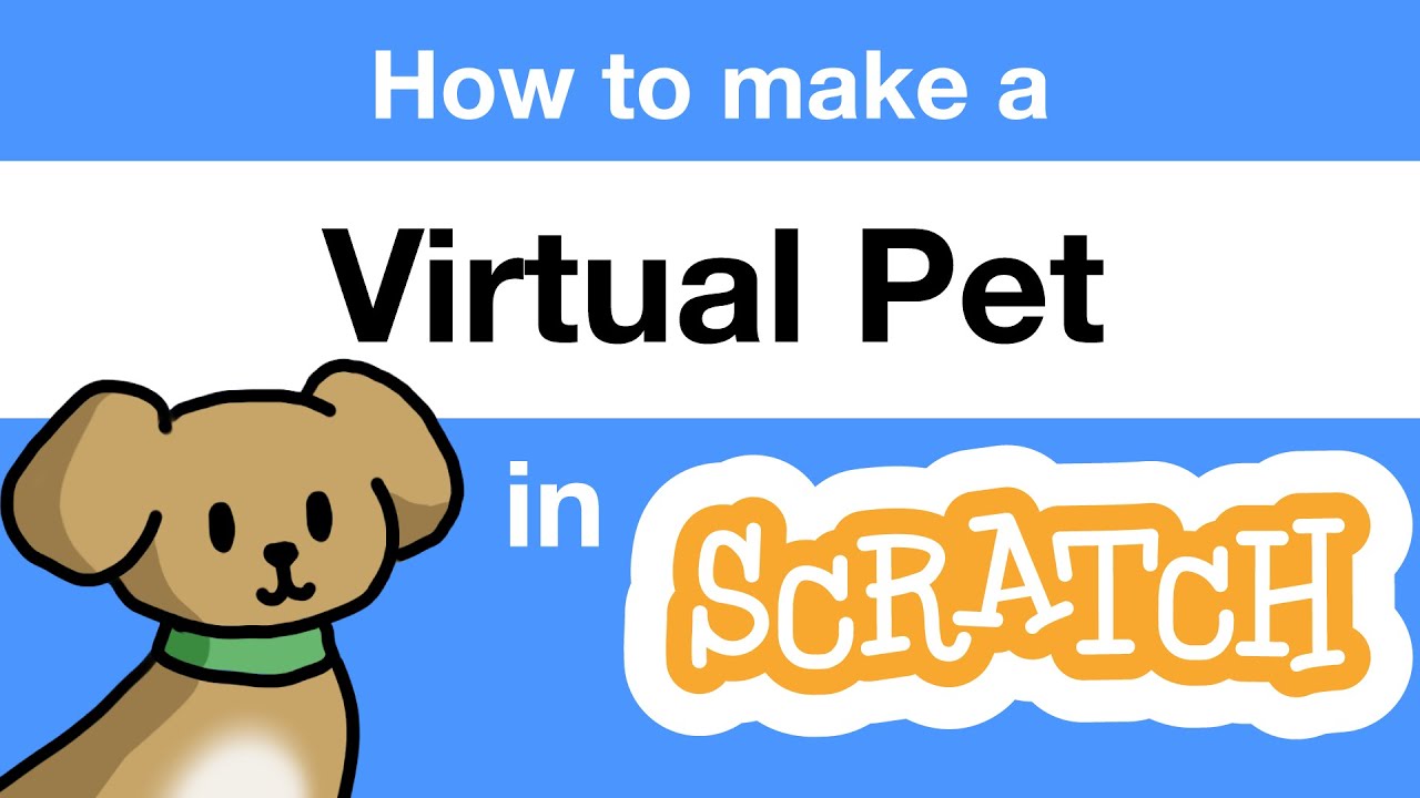 #1 How to Make a Virtual Pet in Scratch | Tutorial Mới Nhất