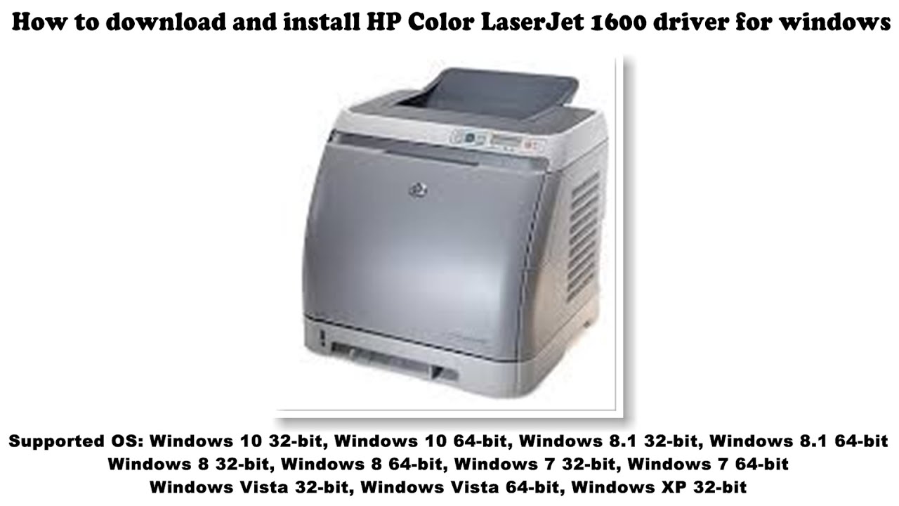 #1 how to download and install HP Color LaserJet 1600 driver Windows 10, 8 1, 8, 7, Vista, XP Mới Nhất