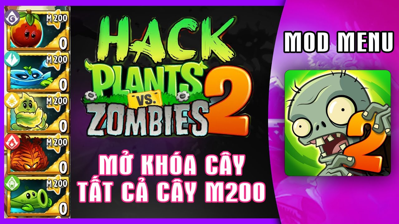 #1 PVZ2 MOD Menu, Mở Khóa tất cả cây Premium M200 – Plants vs Zombies 2 v9.7.1, Cài Đặt là chơi luôn Mới Nhất