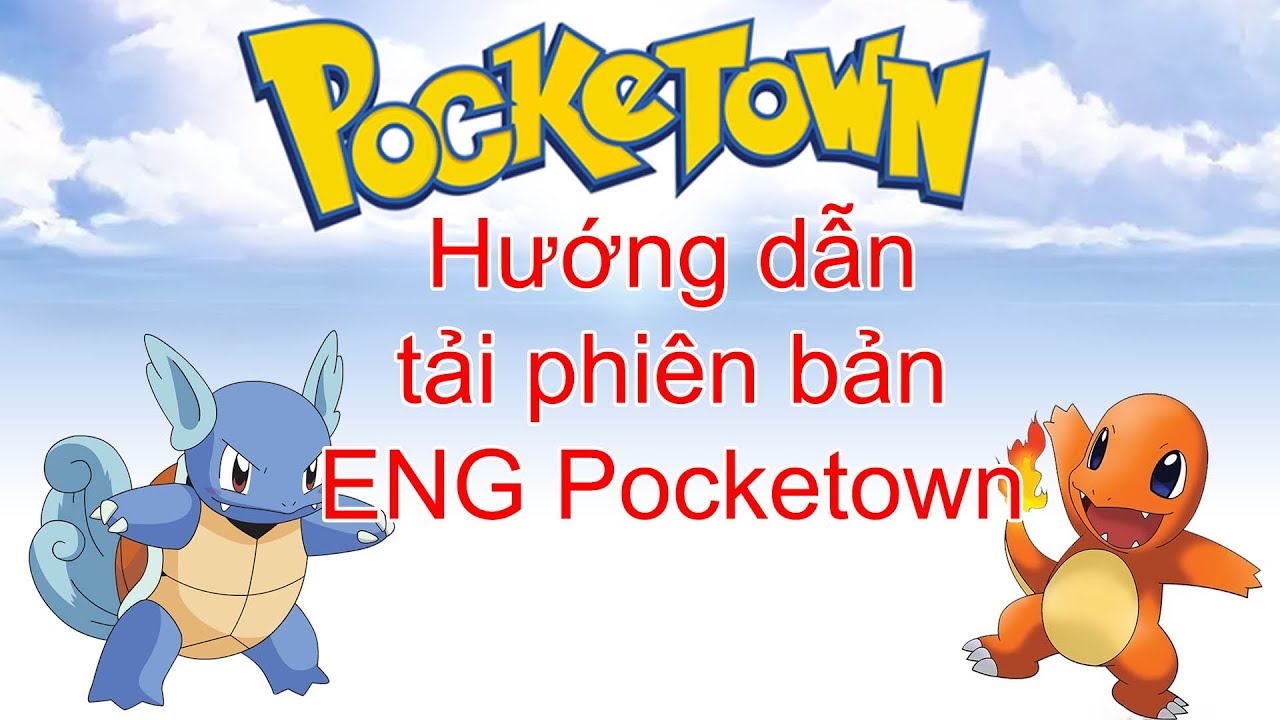 #1 Hướng dẫn tải game Liên Quân Poke-Pocketown Việt Nam–Game giải trí Mới Nhất