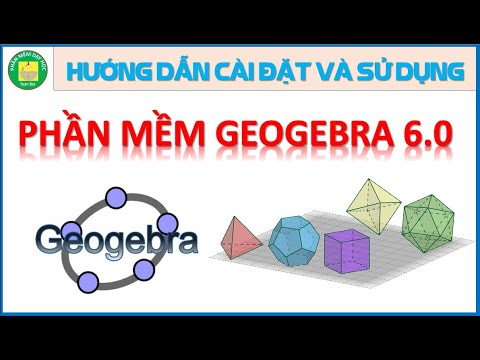 #1 [53] Hướng dẫn chi tiết cài đặt và sử dụng phần mềm Geogebra 6.0 | Toan Bui Mới Nhất