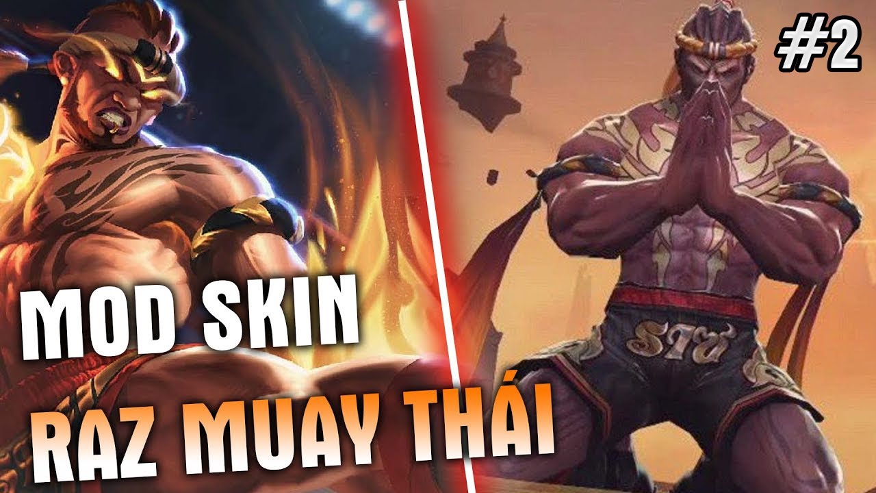 #1 Hướng Dẫn Mod Skin Raz Muay Thái Mùa 22 Có Hiệu Ứng Mới Nhất Liên Quân Mobile #2 Mới Nhất