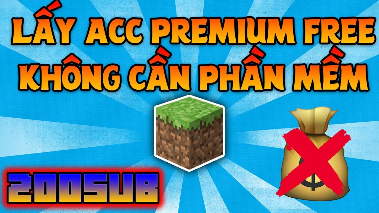 #1 [200sub]Hướng Dẫn Cách Để Có Acc Premium MINECRAFT Miễn Phí Không Cần Phầm Mềm!!!! Mới Nhất