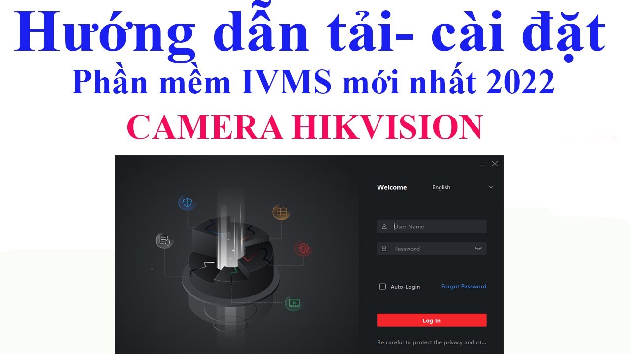 #1 Hướng dẫn tải và cài đặt phần mềm IVMS 4200 trên PC-LAPTOP ( phiên bản mới nhất 2022) Mới Nhất