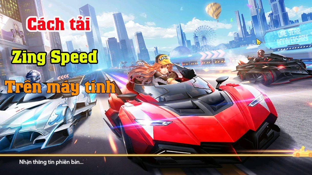 #1 Hướng dẫn cách tải game Zing Speed trên máy tính pc laptop Mới Nhất