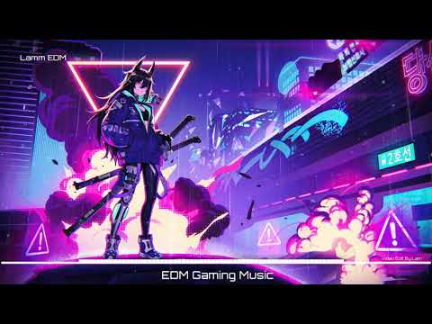 #1 EDM Gaming Music – Top 10 Nhạc Chơi Game Dành Cho Game Thủ 2020 | Nhạc Điện Tử Gây Nghiện @Lamm EDM Mới Nhất