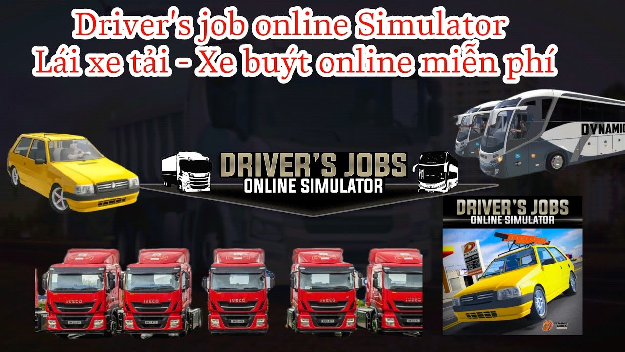 #1 Driver's Jobs Online Simulator Free – Lái Xe Tải -Xe Buýt Online Miễn Phí#Androidplay Mới Nhất