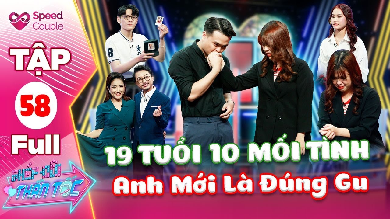 #1 Ghép Đôi Thần Tốc 58| Nữ Sinh 19 Tuổi CHỤC MỐI TÌNH Khóc Xin Lỗi Mẹ Gặp Soái Ca Tình Tứ Lau Nước Mắt Mới Nhất