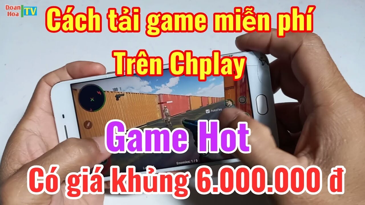 #1 Cách tải game giá khủng trên chplay hoàn toàn miễn phí Mới Nhất