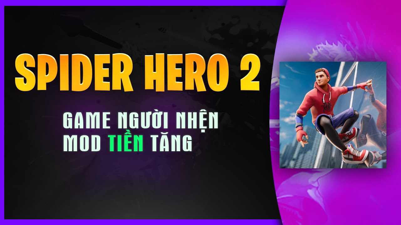 #1 Spider Hero 2 – Game người nhện MOD tiền tăng khi sử dụng. Mới Nhất