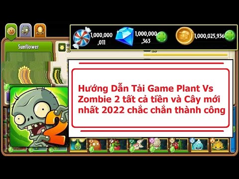 #1 Hướng Dẫn Tải Game Plant Vs Zombie 2 tất cả tiền và Cây mới nhất 2022 chắc chắn thành công . Mới Nhất