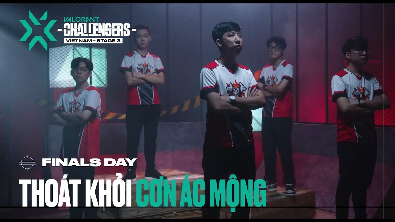 #1 THOÁT KHỎI CƠN ÁC MỘNG | VALORANT Stage 2 Challengers Vietnam – Finals Tease Mới Nhất