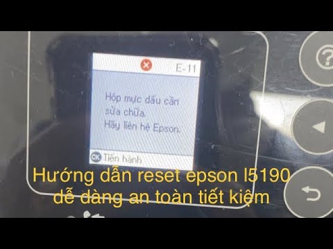 #1 Tải phần mềm reset epson l5190 Vĩnh viễn dùng trọn đời-reset l5190 báo lỗi E-11-đánh dấu hộp mực Mới Nhất