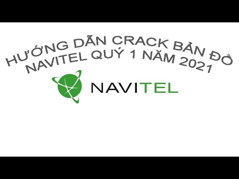 #1 HƯỚNG DẪN CRACK BẢN ĐỒ NAVITEL QUÝ 1 NĂM 2021 Mới Nhất